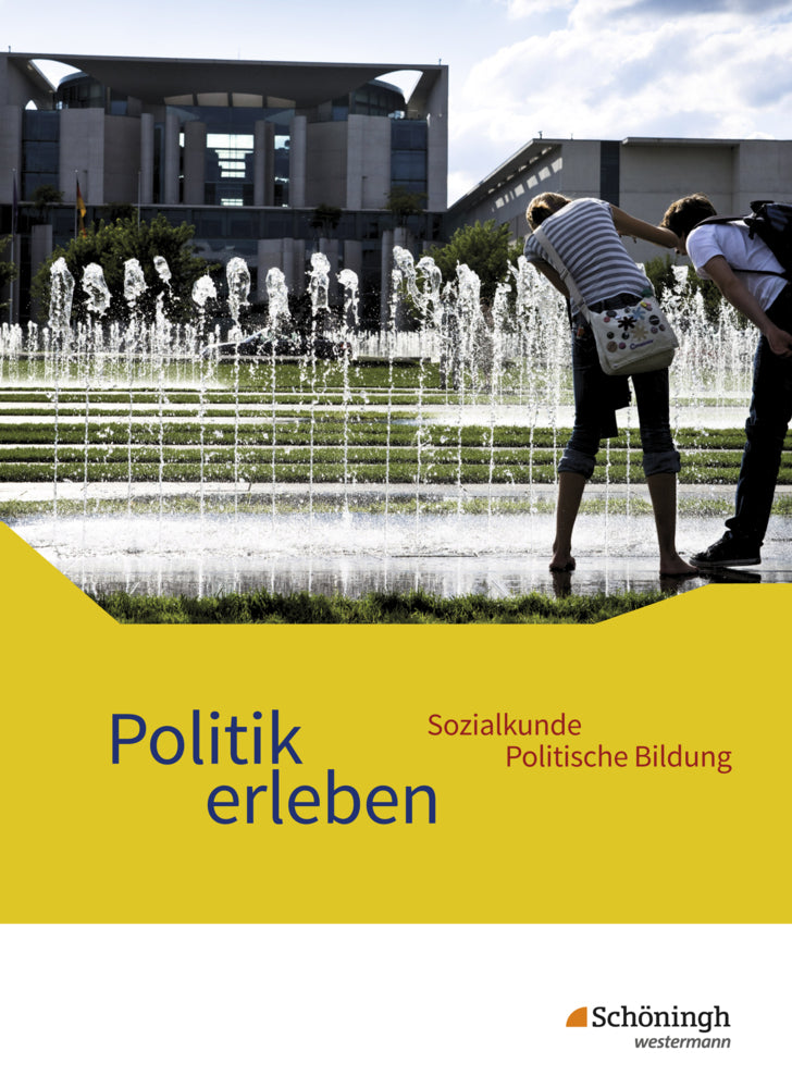 Politik erleben - Sozialkunde - Politische Bildung - Ausgabe 2017 für die östlichen Bundesländer (Karin Herzig)