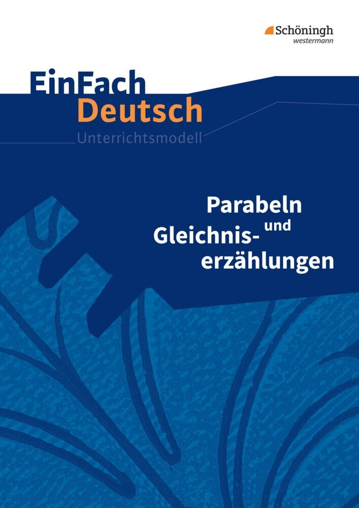 Parabeln und Gleichniserzählungen (Timotheus Schwake)