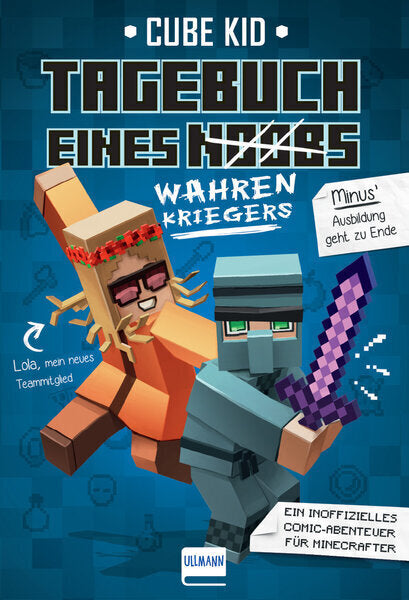 Minecraft: Tagebuch eines wahren Kriegers (Cube Kid)