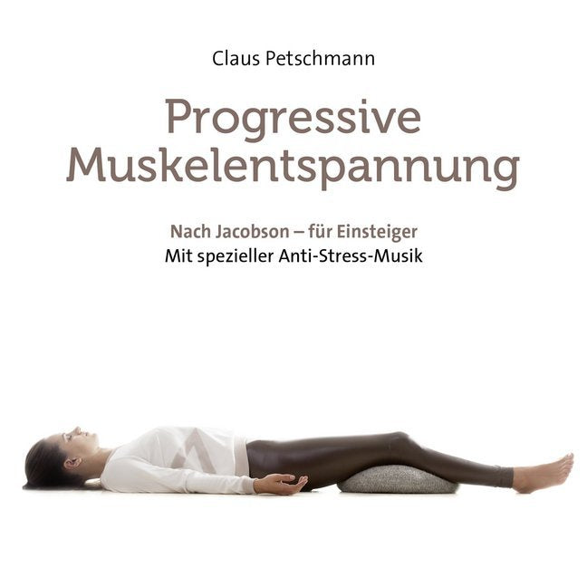 Progressive Muskelentspannung - nach Jacobson, 1 Audio-CD, 1 Audio-CD (Claus Petschmann)