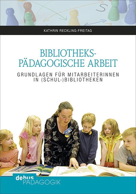 Bibliothekspädagogische Arbeit (Kathrin Reckling-Freitag)