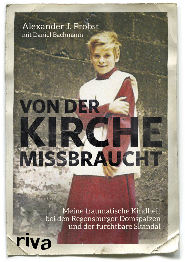 Von der Kirche missbraucht (Alexander J. Probst)