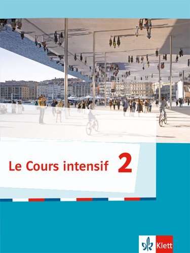 Le Cours intensif, Ausgabe 2016 - Schülerbuch.Bd.2