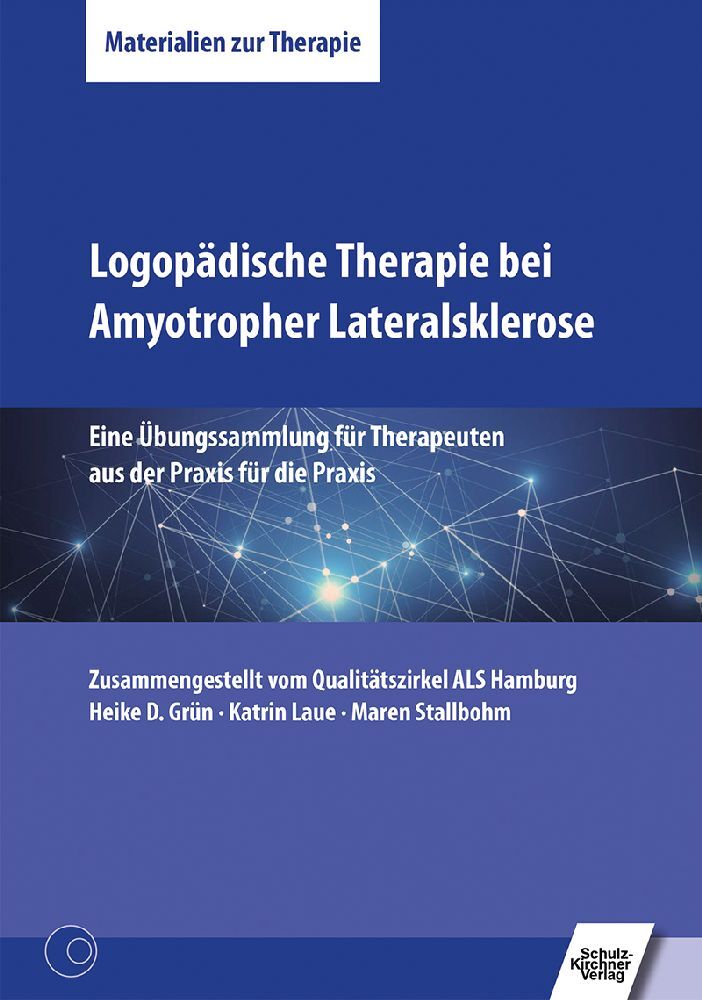 Logopädische Therapie bei Amyotropher Lateralsklerose (Heike D. Grün)