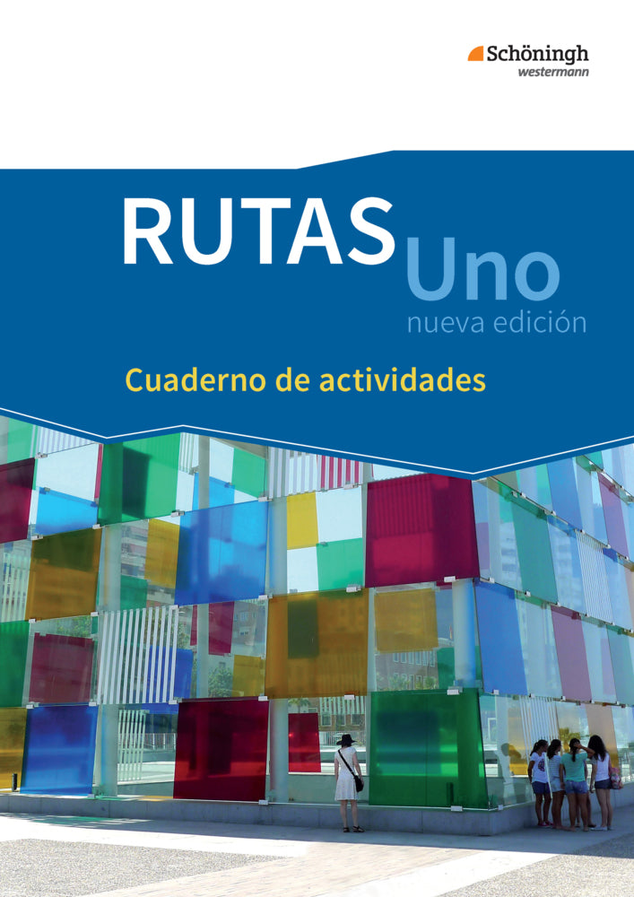 RUTAS Uno nueva edición - Lehrwerk für Spanisch als neu einsetzende Fremdsprache in der Einführungsphase der gymnasialen Oberstufe - Neubearbeitung (Björn Boos)