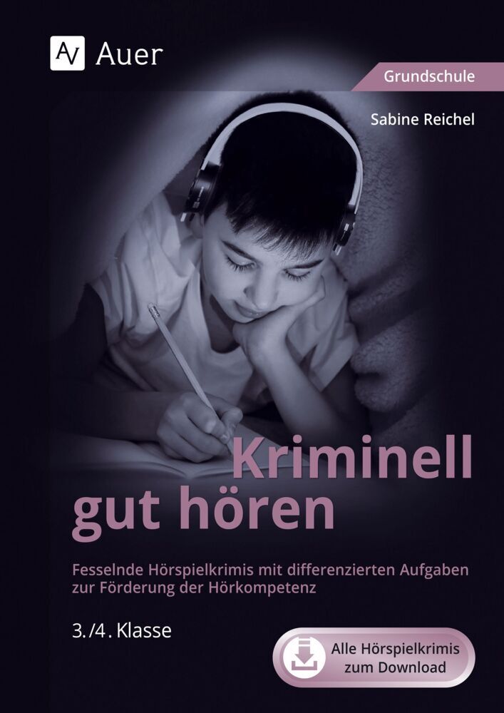Kriminell gut hören, Klasse 3/4 (Sabine Reichel)