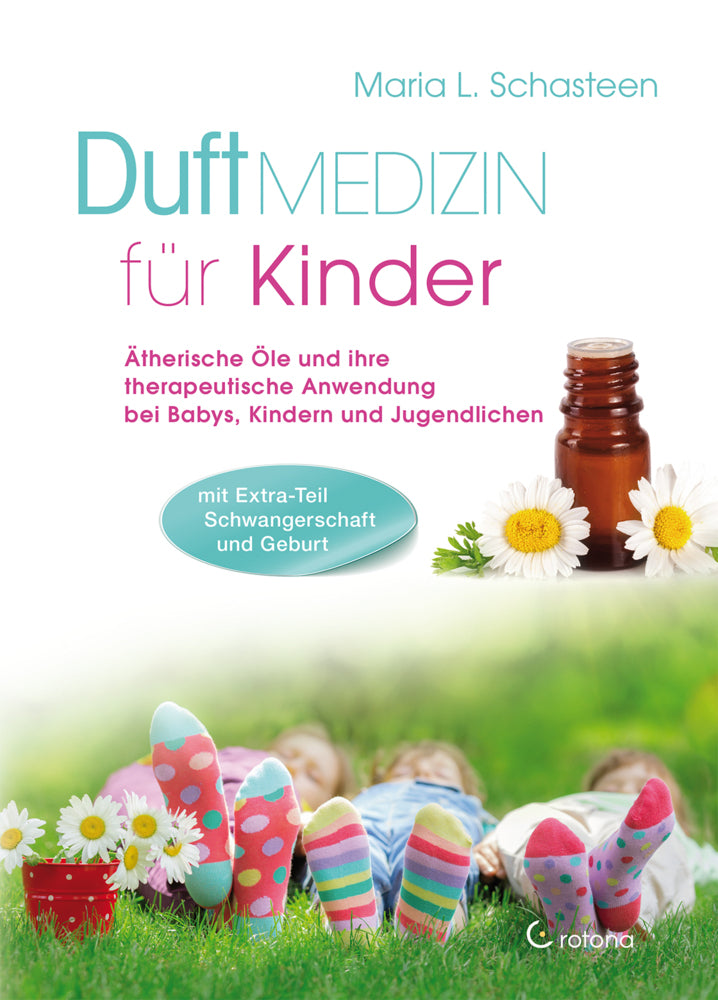 Duftmedizin für Kinder (Maria L. Schasteen)