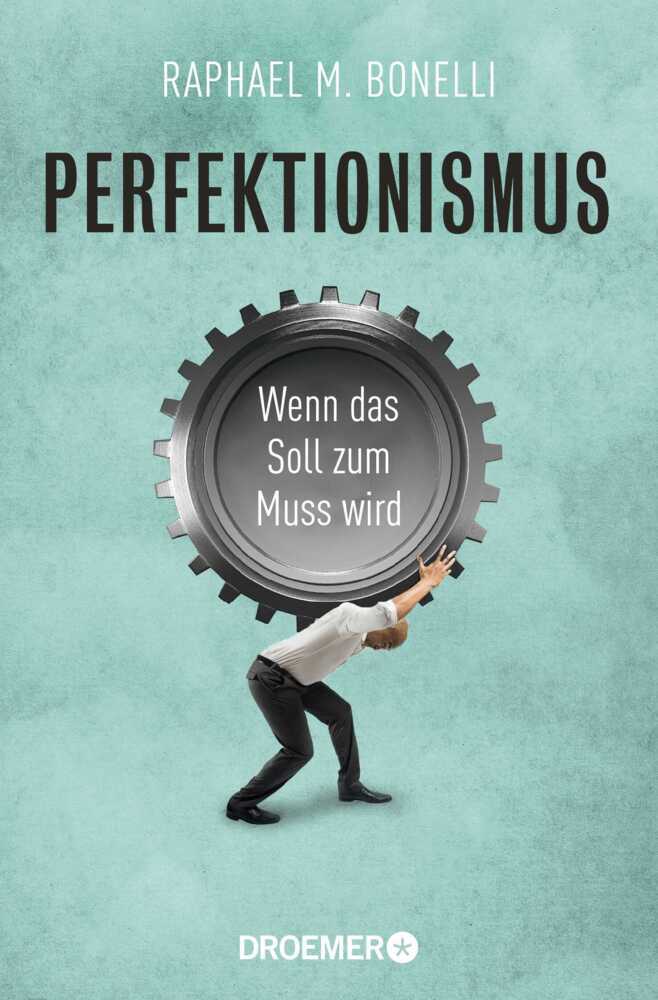 Perfektionismus (Raphael M. Bonelli)