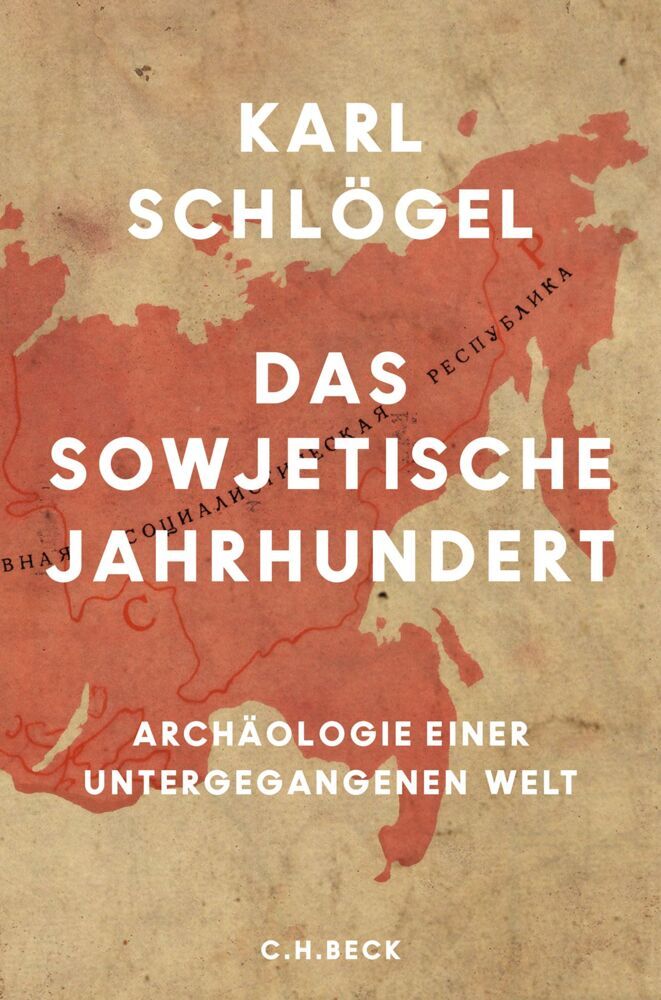 Das sowjetische Jahrhundert (Karl Schlögel)