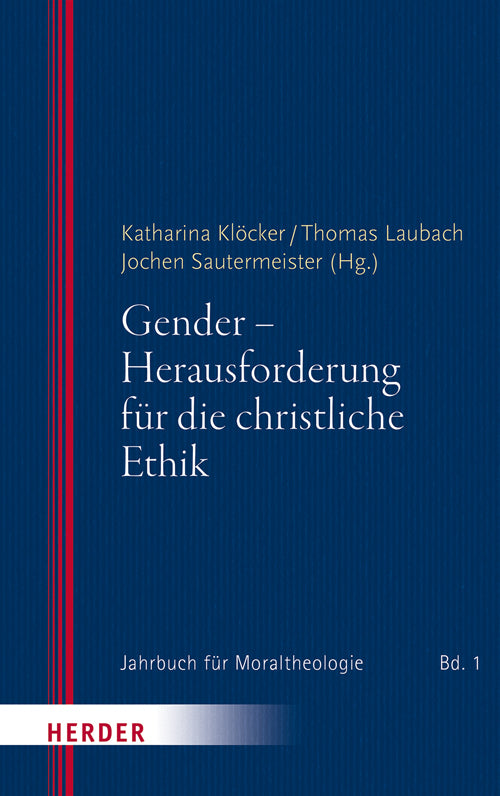 Gender - Herausforderung für die christliche Ethik (Katharina Klöcker)