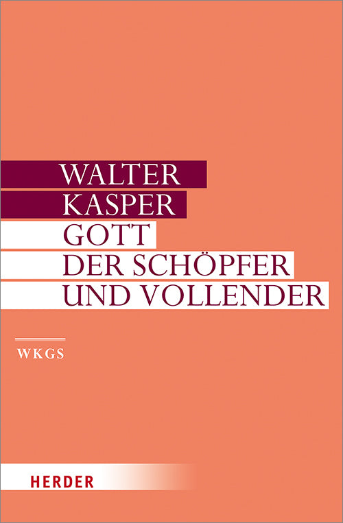 Gott - der Schöpfer und Vollender (Walter Kasper)