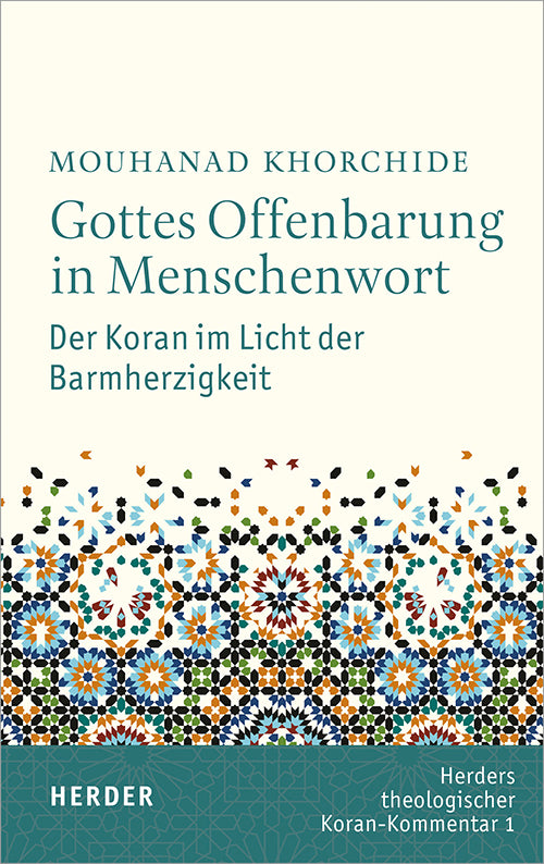 Herders Theologischer Koran-Kommentar (Mouhanad Khorchide)