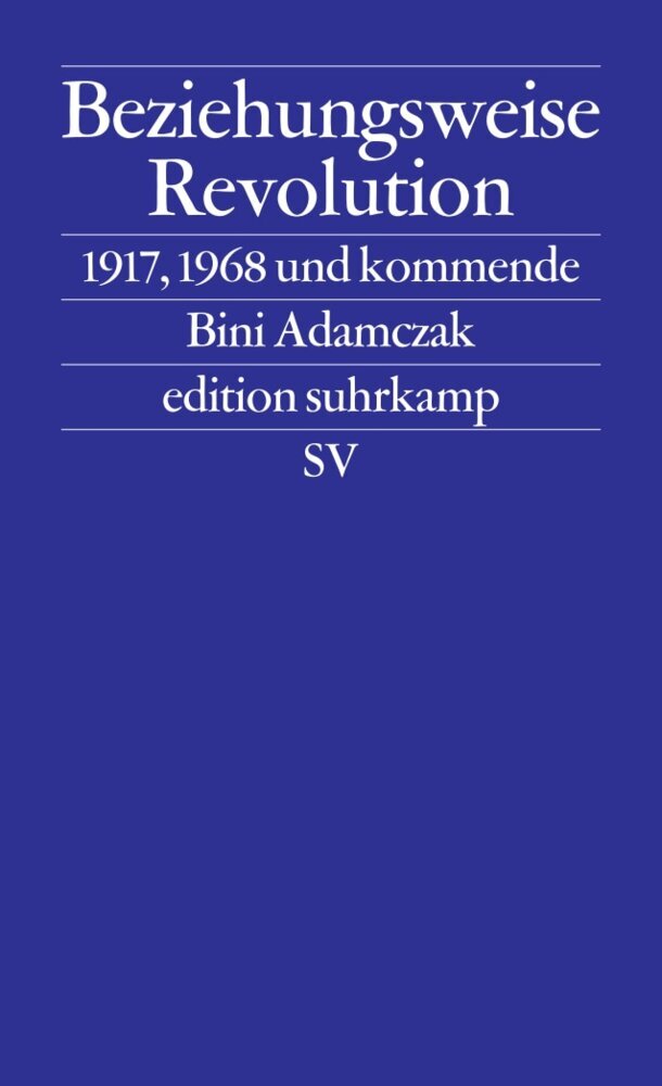 Beziehungsweise Revolution (Bini Adamczak)