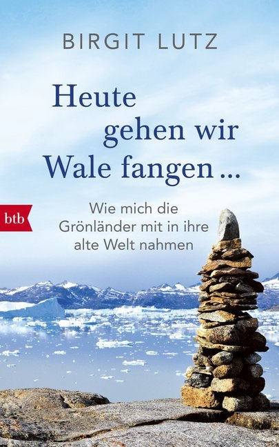 Heute gehen wir Wale fangen (Birgit Lutz)