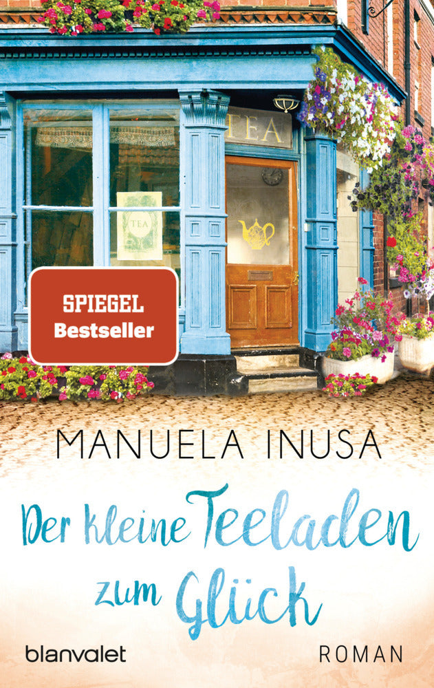 Der kleine Teeladen zum Glück (Manuela Inusa)