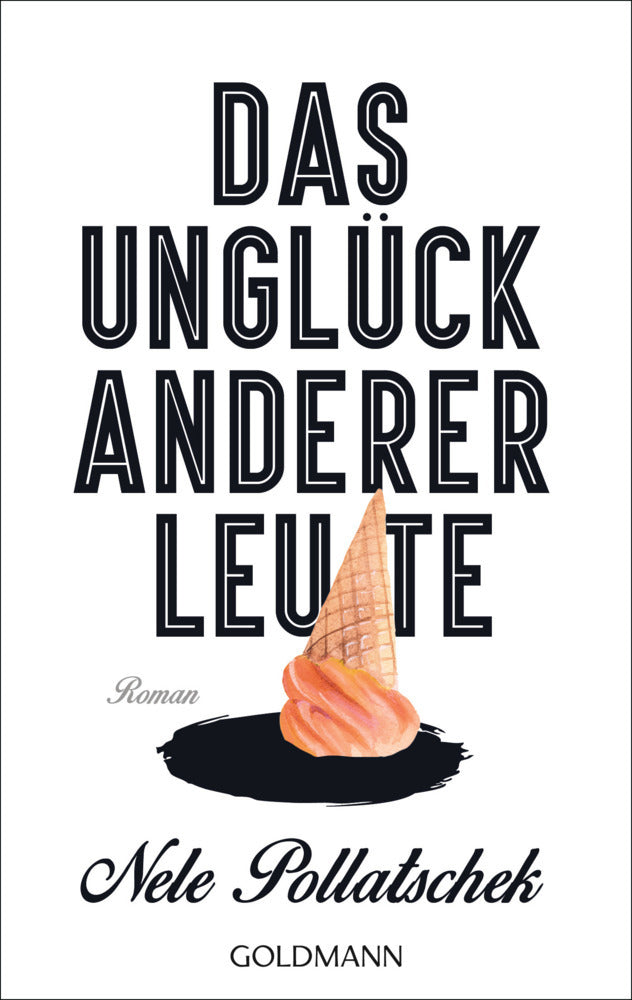 Das Unglück anderer Leute (Nele Pollatschek)