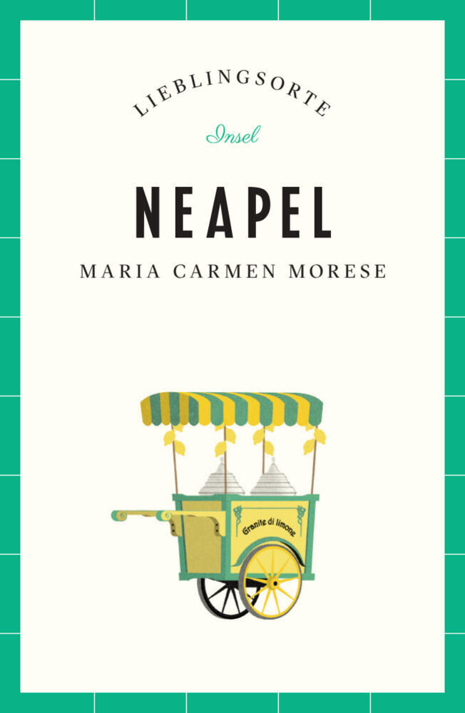Neapel Reiseführer LIEBLINGSORTE (Maria C. Morese)