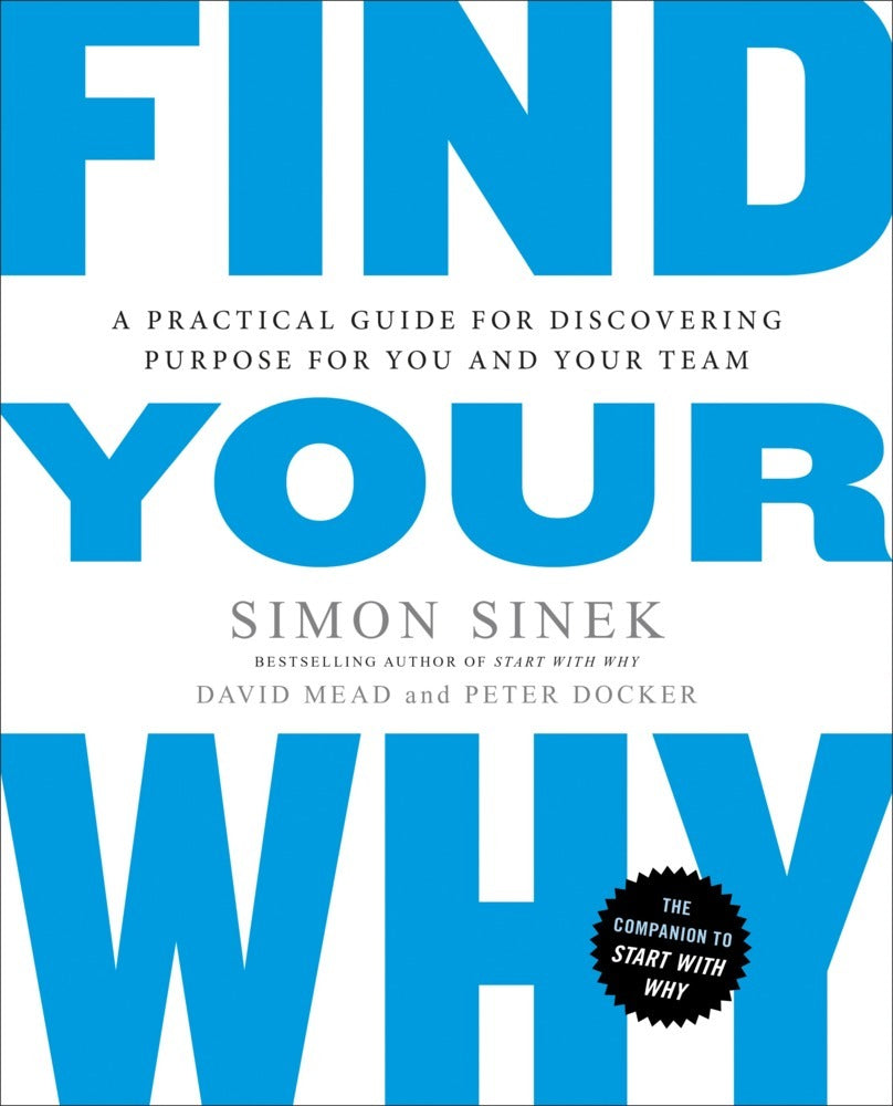 Find Your Why (Simon Sinek)