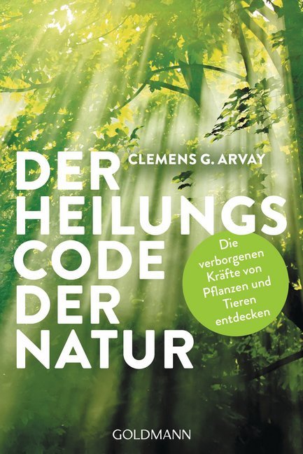 Der Heilungscode der Natur (Clemens G. Arvay)