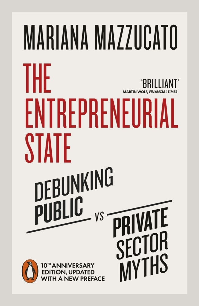 The Entrepreneurial State (Mariana Mazzucato)