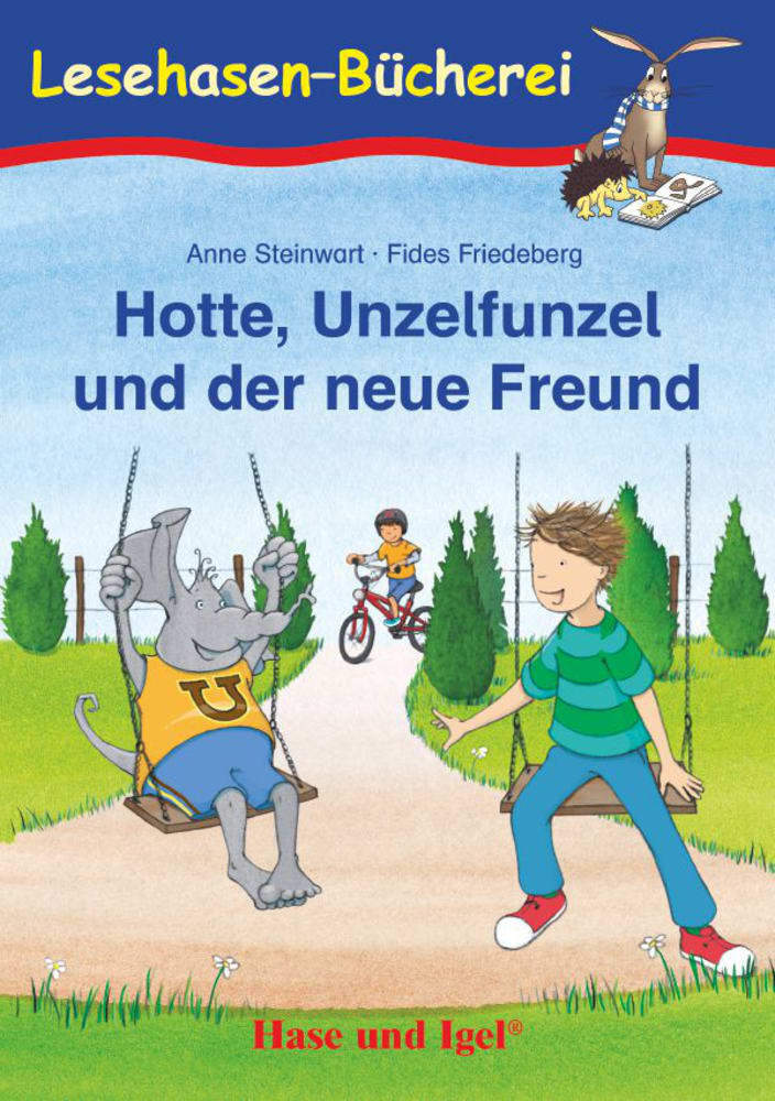 Hotte, Unzelfunzel und der neue Freund, Schulausgabe (Anne Steinwart)