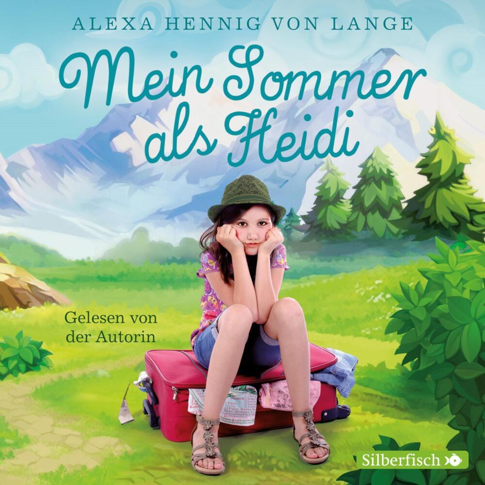 Mein Sommer als Heidi, 2 Audio-CD (Alexa Hennig Von Lange)