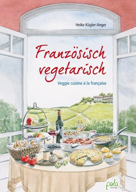 Französisch vegetarisch (Heike Kügler-Anger)
