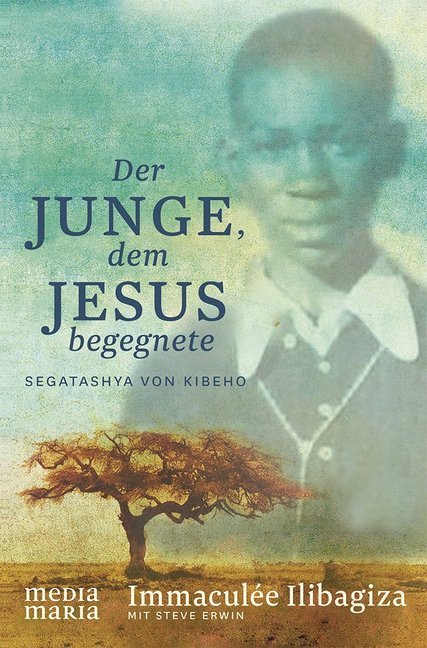Der Junge, dem Jesus begegnete (Immaculée Ilibagiza)