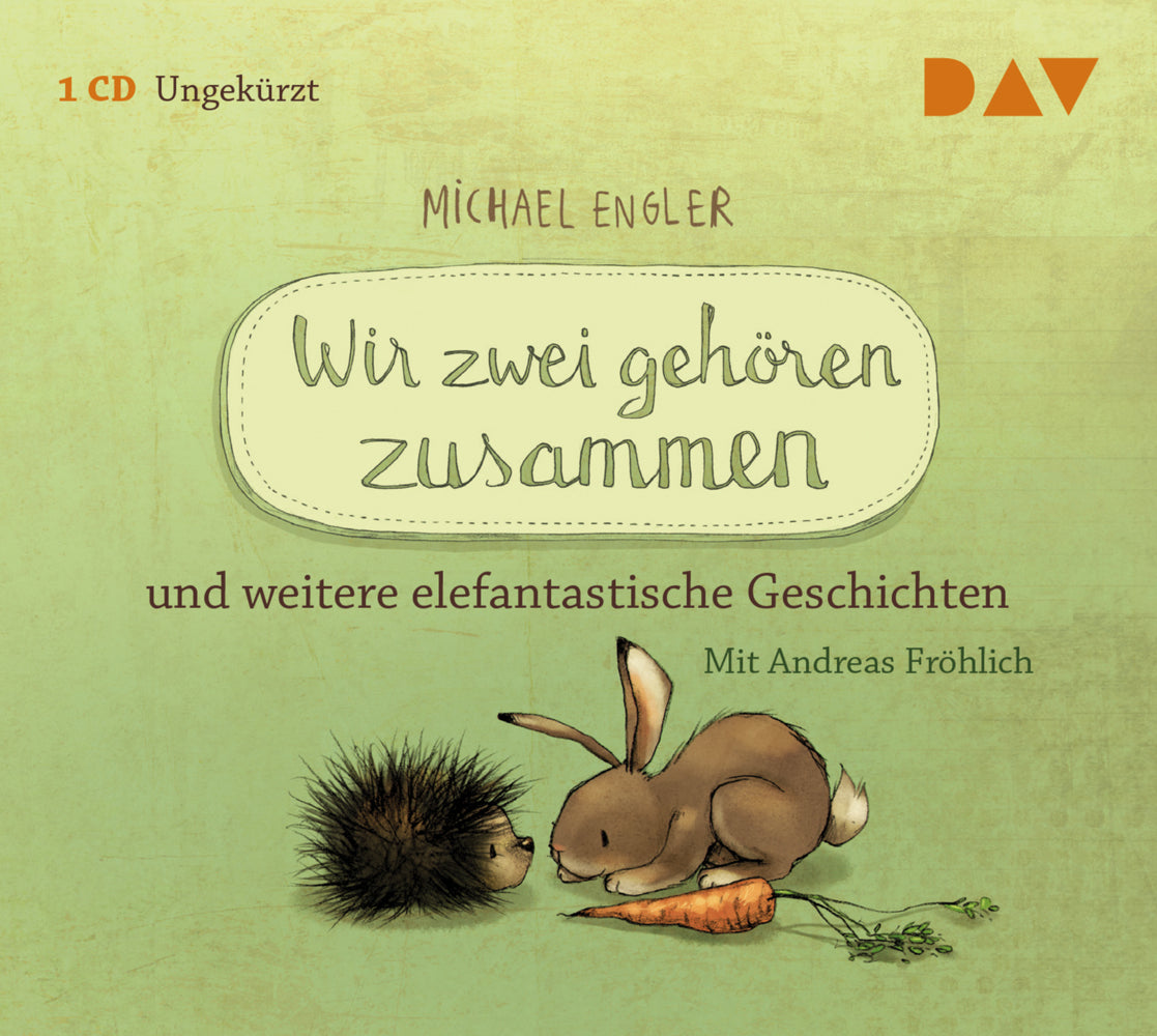 Wir zwei gehören zusammen und weitere elefantastische Geschichten, 1 Audio-CD (Michael Engler)