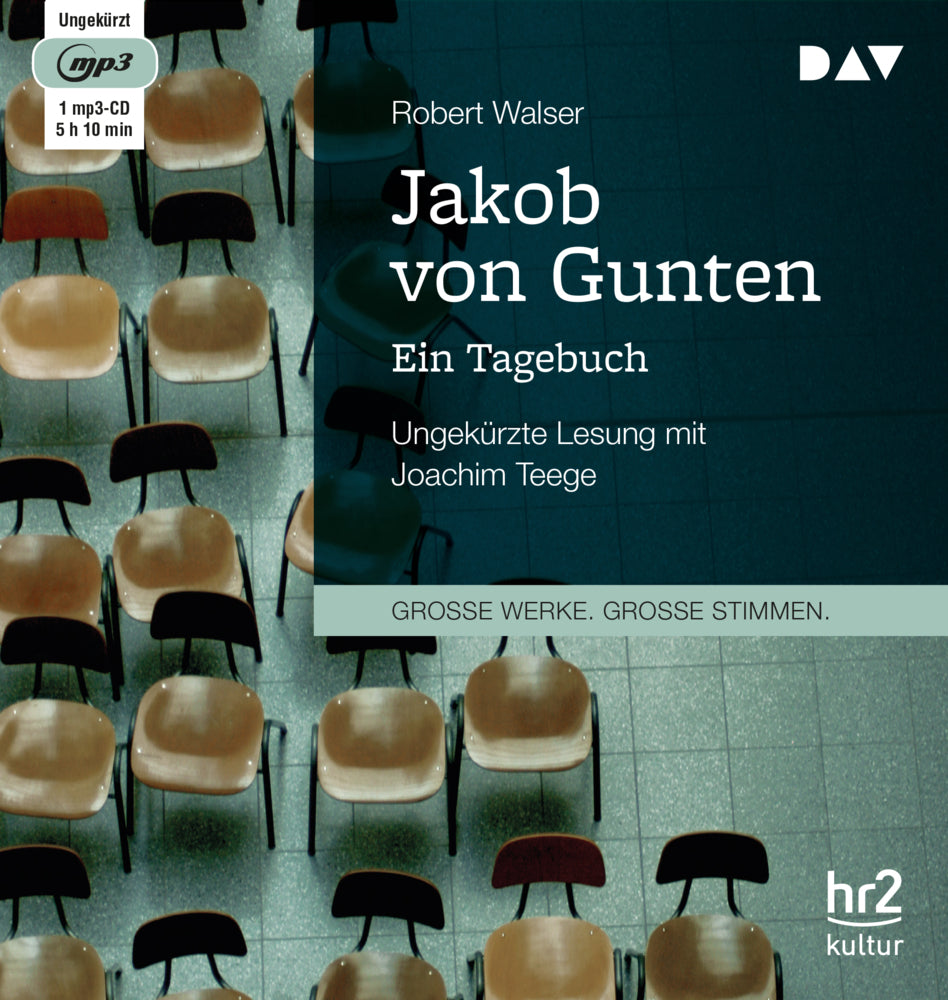 Jakob von Gunten. Ein Tagebuch, 1 Audio-CD, 1 MP3 (Robert Walser)