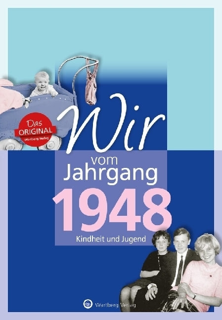 Wir vom Jahrgang 1948 - Kindheit und Jugend (Jörg Adrian Huber)