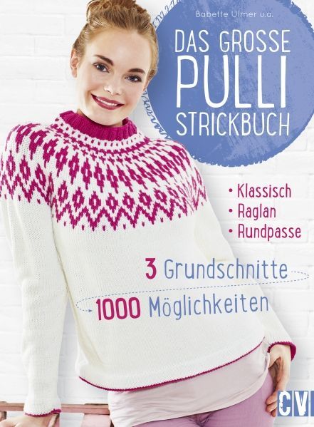 Das große Pulli-Strickbuch (Babette Ulmer)