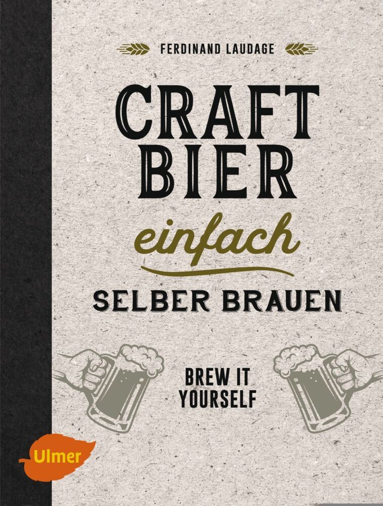 Craft-Bier einfach selber brauen (Ferdinand Laudage)