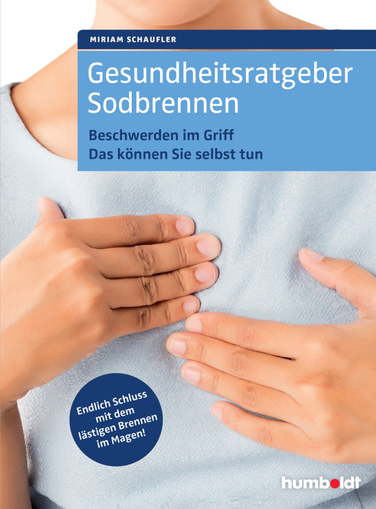 Gesundheitsratgeber Sodbrennen (Miriam Schaufler)