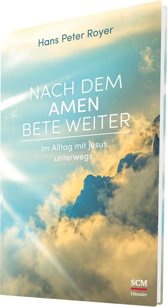 Nach dem Amen bete weiter (Hans P. Royer)