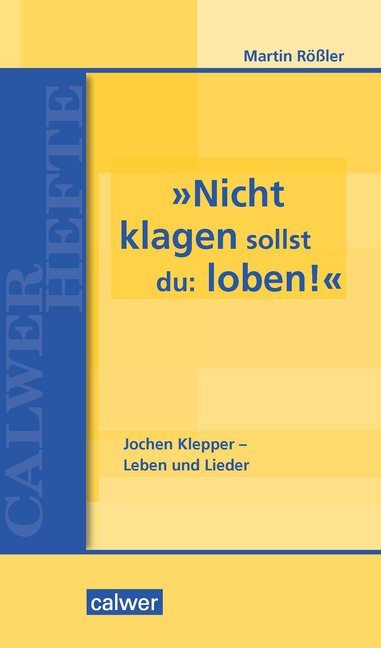 "Nicht klagen sollst du: loben" (Martin Rößler)