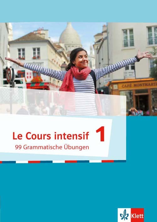 Le Cours intensif, Ausgabe 2016 - 99 Grammatische Übungen.Bd.1