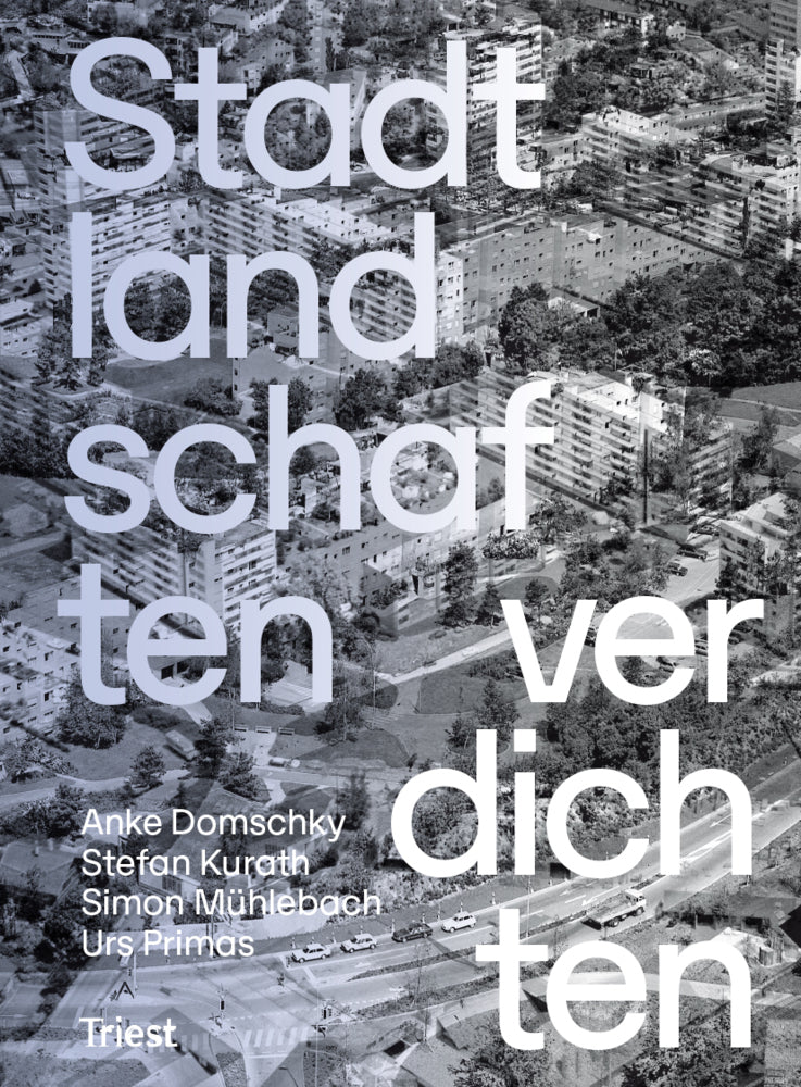 Stadtlandschaften verdichten (Institut Urban Landscape Zhaw)