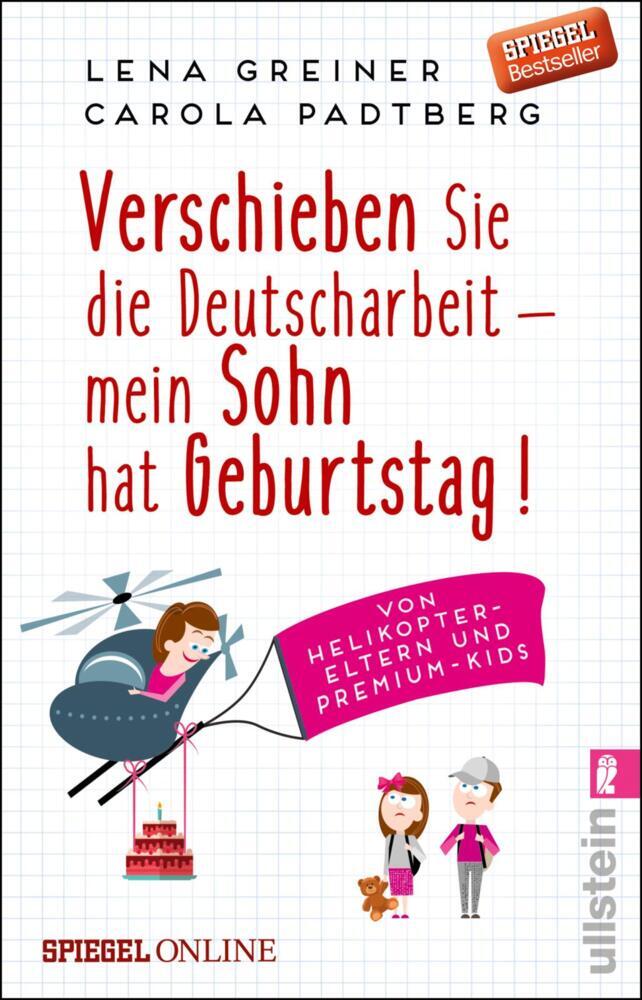 Verschieben Sie die Deutscharbeit - mein Sohn hat Geburtstag! (Lena Greiner)
