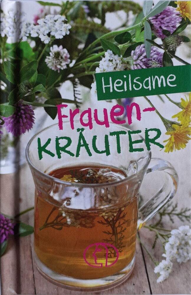 Heilsame Frauenkräuter (Grit Nitzsche)