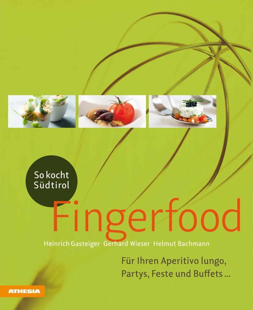 So kocht Südtirol - Fingerfood (Heinrich Gasteiger)