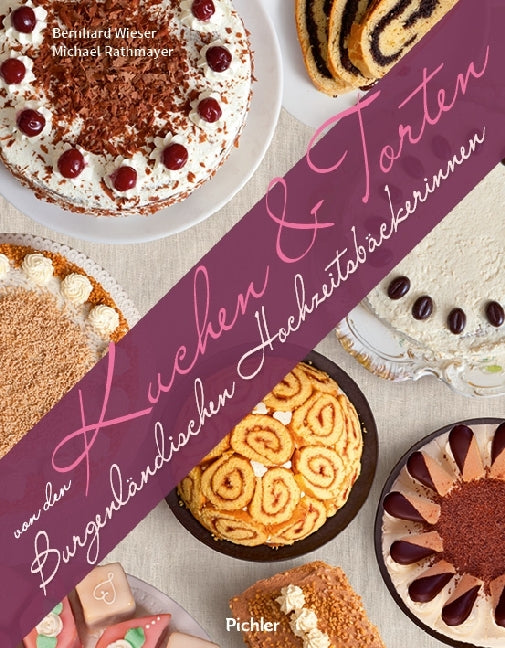 Kuchen & Torten von den Burgenländischen Hochzeitsbäckerinnen (Bernhard Wieser)
