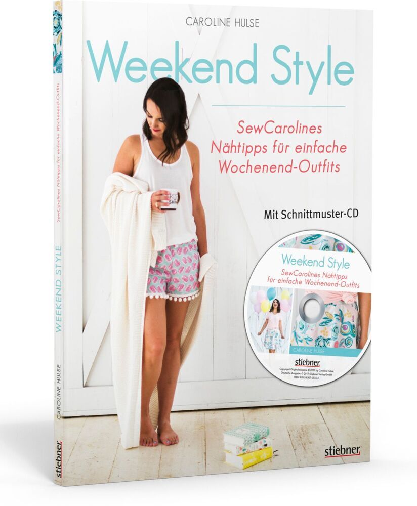 Weekend Style, m. Schnittmuster-CD-ROM (Caroline Hulse)