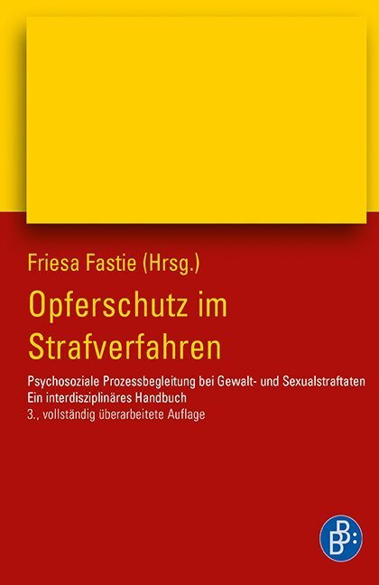 Opferschutz im Strafverfahren (Friesa Fastie)