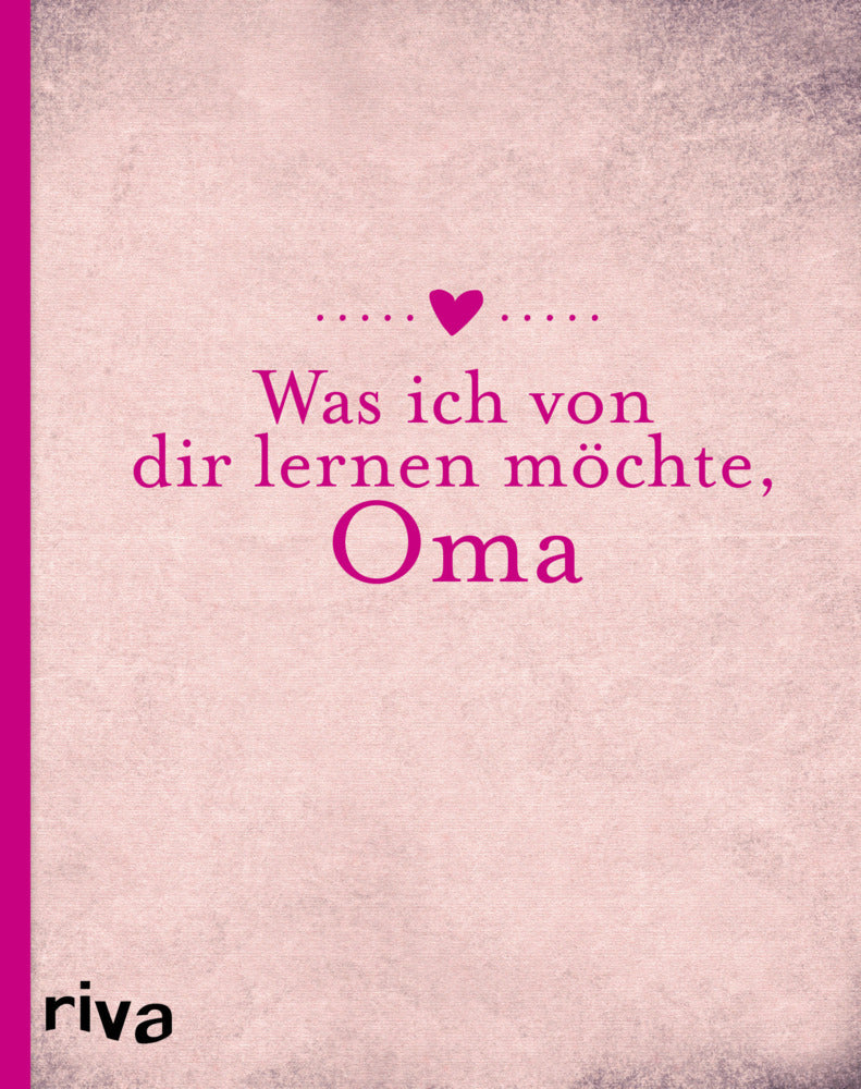 Was ich von dir wissen möchte, Oma (Alexandra Reinwarth)