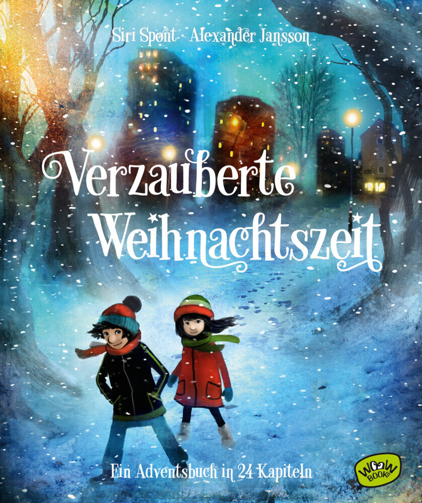Verzauberte Weihnachtszeit - Ein Adventsbuch in 24 Kapiteln (Siri Spont)