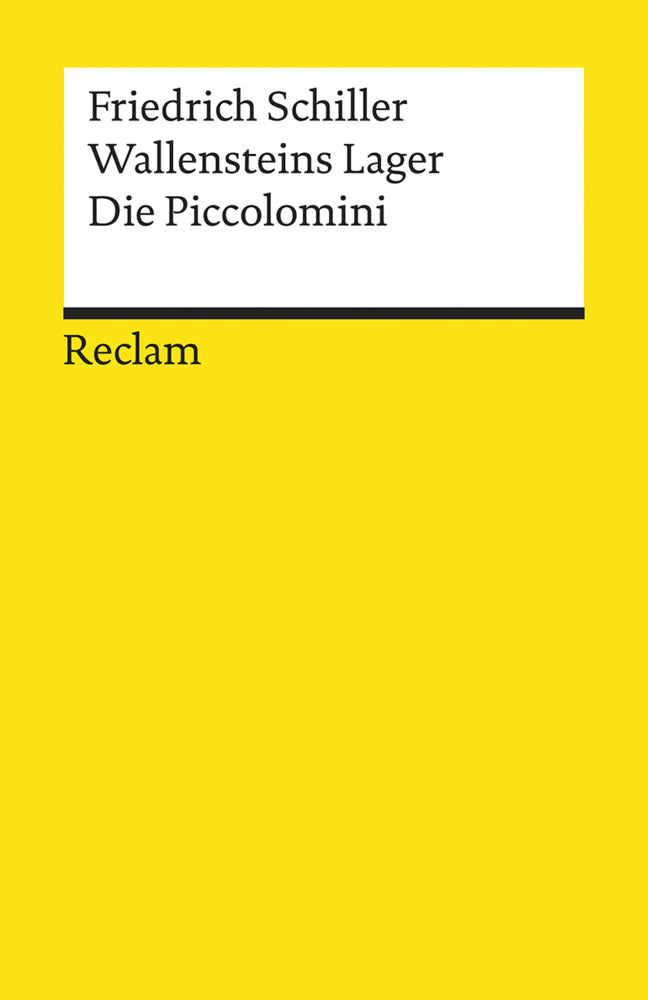 Wallensteins Lager. Die Piccolomini. Ein dramatisches Gedicht. Textausgabe mit Anmerkungen/Worterklärungen und Nachwort (Friedrich Schiller)