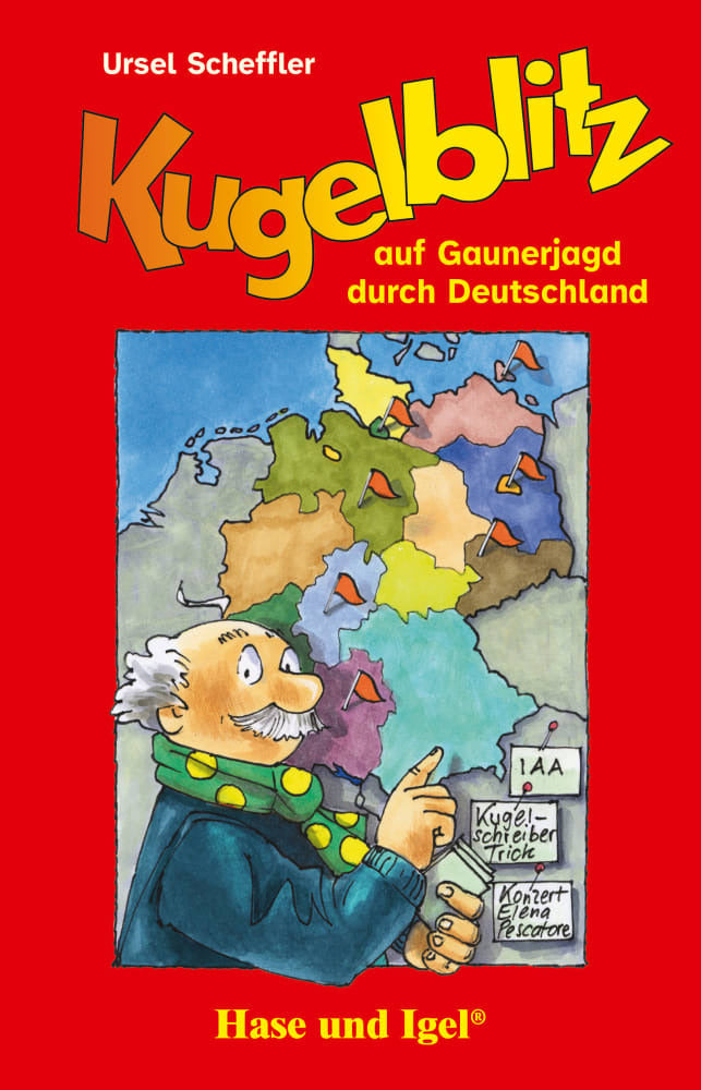 Kugelblitz auf Gaunerjagd durch Deutschland (Ursel Scheffler)