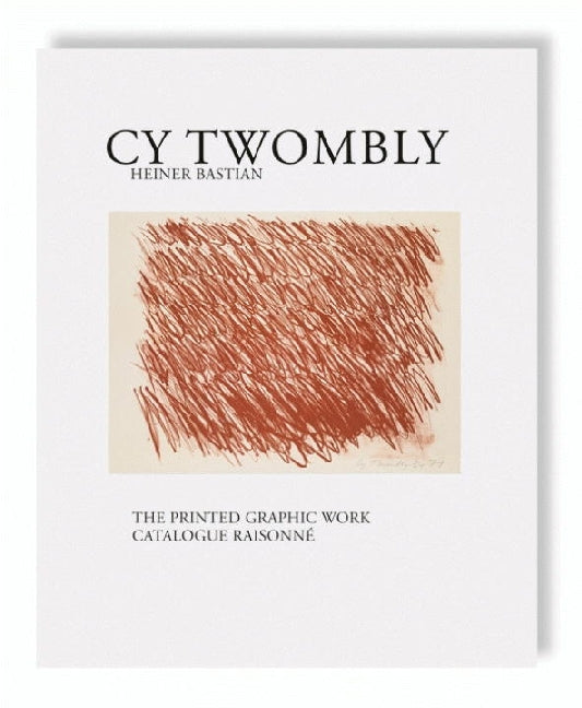 The Printed Graphic Work (Cy Twombly)