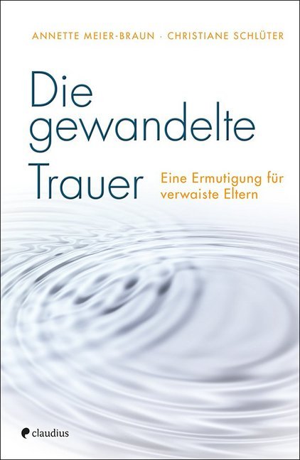 Die gewandelte Trauer (Annette Meier-Braun)